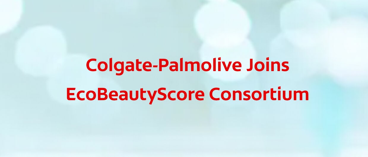 Colgate-Palmolive joins the EcoBeautyScore Consortium to develop industry-wide environmental impact assessment and scoring system for cosmetics.
