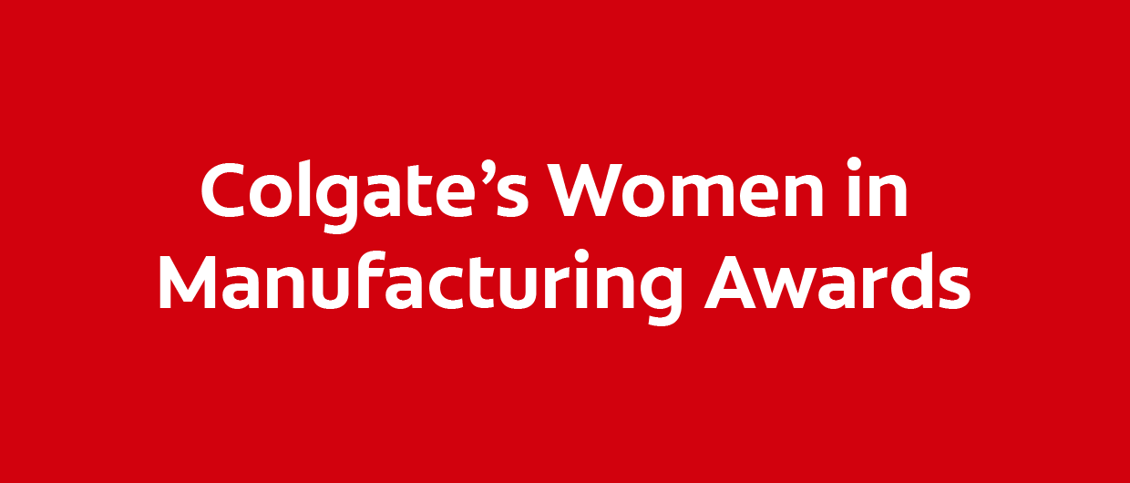 Colgate Celebrates Women in Manufacturing